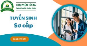 Chương trình đào tạo Sơ cấp - Xét tuyển online - Lấy bằng nhanh chóng