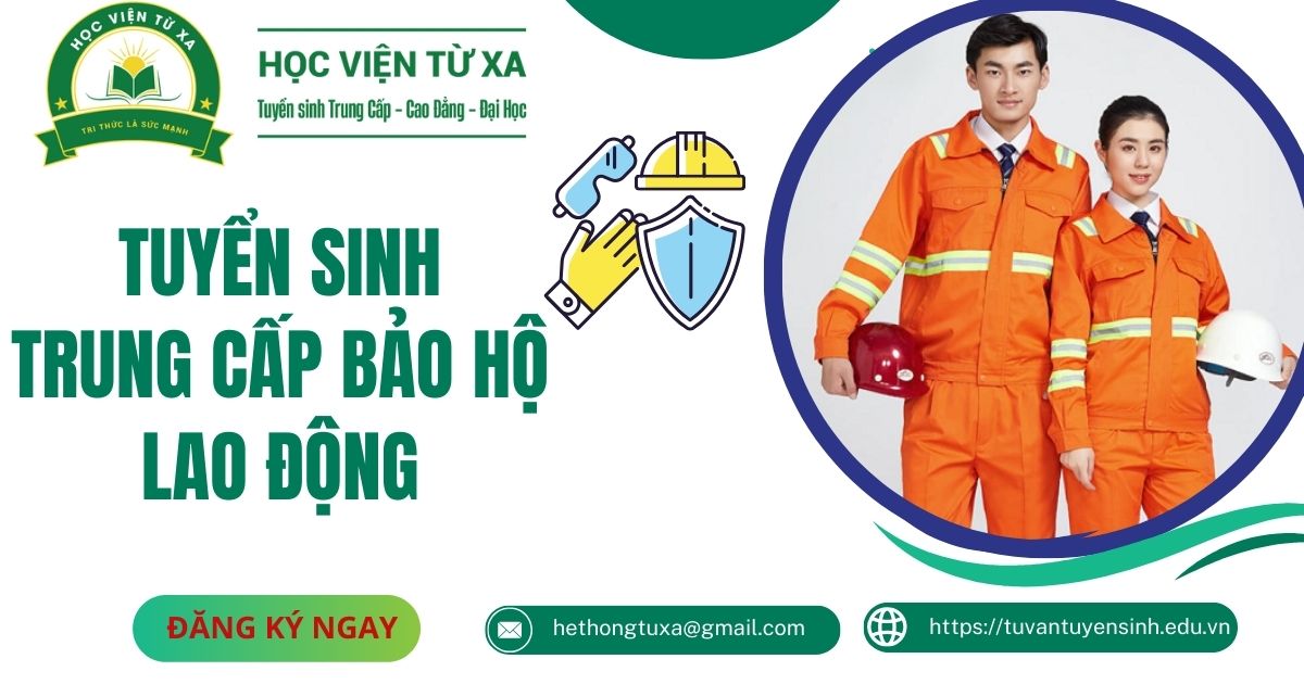 Trung cấp Bảo hộ lao động