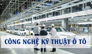 cao đẳng ngành công nghệ kỹ thuật ô tô