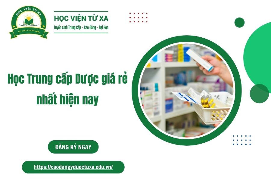 Học Trung cấp Dược giá rẻ nhất hiện nay