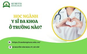 Học ngành Y sĩ đa khoa ở trường Cao đẳng nào uy tín, chất lượng