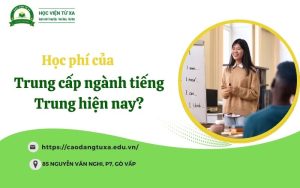 Học phí của Trung cấp ngành Tiếng Trung hiện nay?