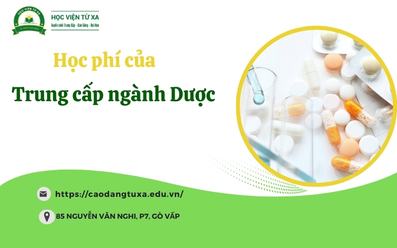 Học phí của Trung cấp ngành Dược hiện nay