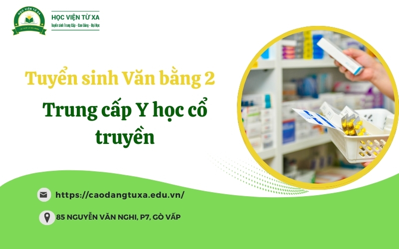Tuyển sinh Văn bằng 2 Trung cấp ngành Dược - Mới cập nhật
