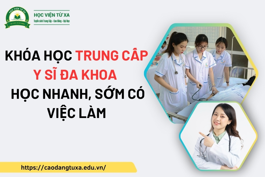 Khóa học Trung cấp Y sĩ đa khoa - Học nhanh, sớm có việc làm