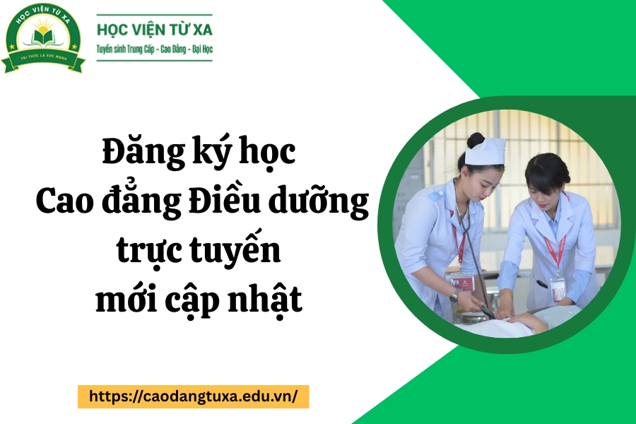 Đăng ký học Cao đẳng Điều dưỡng trực tuyến mới cập nhật