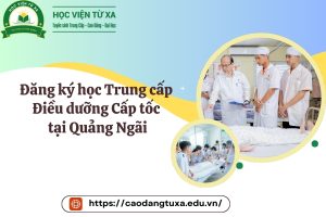 Đăng ký học Trung cấp Điều dưỡng Cấp tốc tại Quảng Ngãi