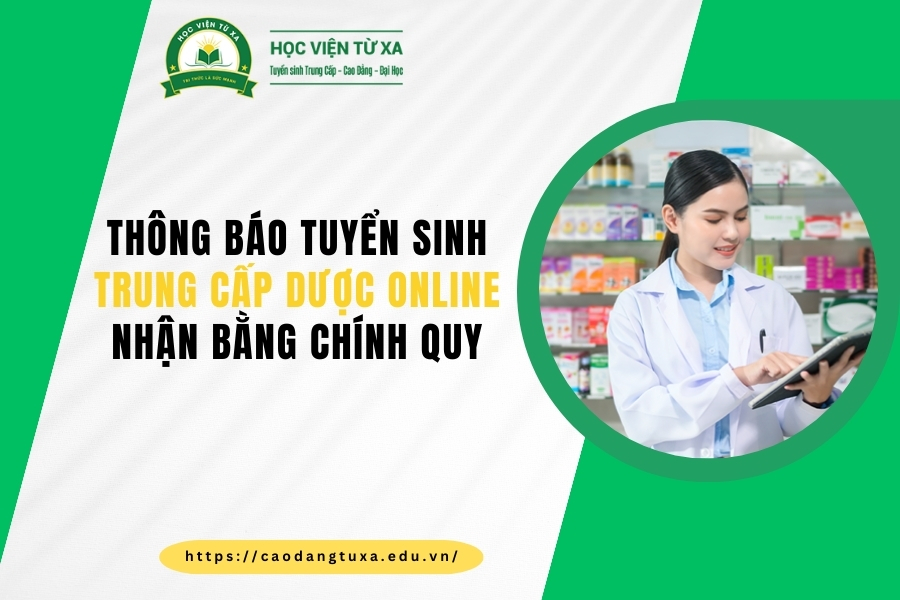 Thông báo tuyển sinh Trung cấp Dược online - Nhận bằng chính quy