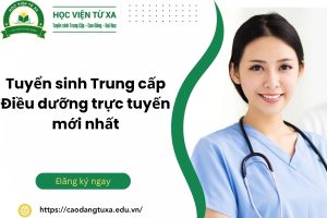 Tuyển sinh Trung cấp Điều dưỡng trực tuyến mới nhất