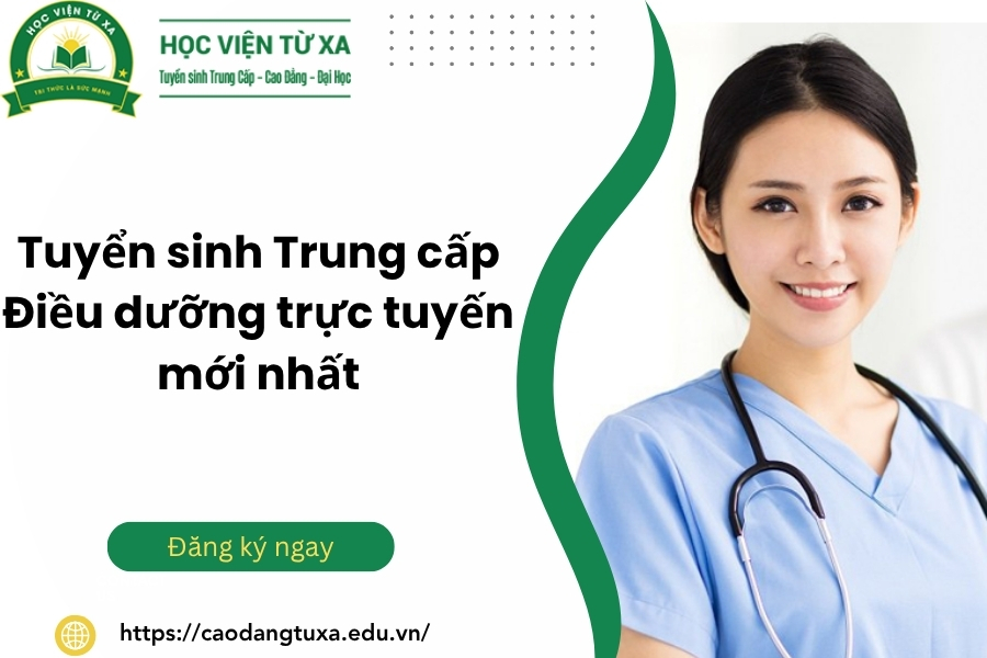 Tuyển sinh Trung cấp Điều dưỡng trực tuyến mới nhất