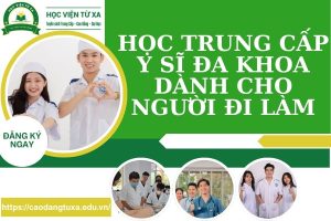 Học Trung cấp Y sĩ đa khoa dành cho người đi làm