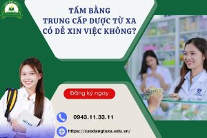 Tấm bằng Trung cấp Dược Từ xa có dễ xin việc không?