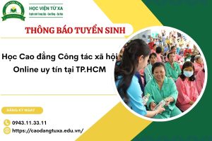 Học Cao đẳng Công tác xã hội Online uy tín tại TP.HCM
