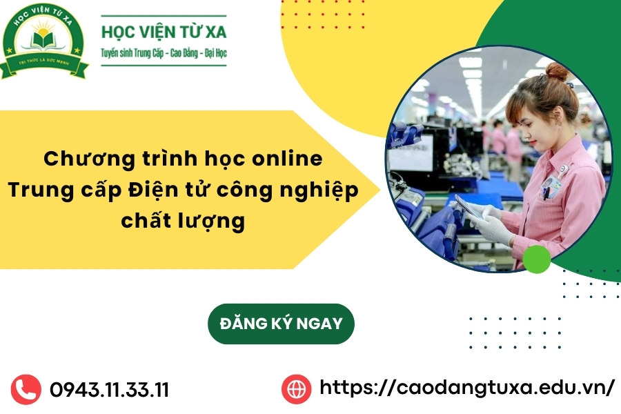 Chương trình học online Trung cấp Điện tử công nghiệp chất lượng