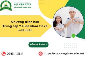 Chương trình học Trung cấp Y sĩ đa khoa Từ xa mới nhất 