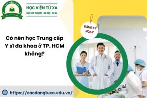 Có nên học Trung cấp Y sĩ đa khoa ở TP. HCM không?