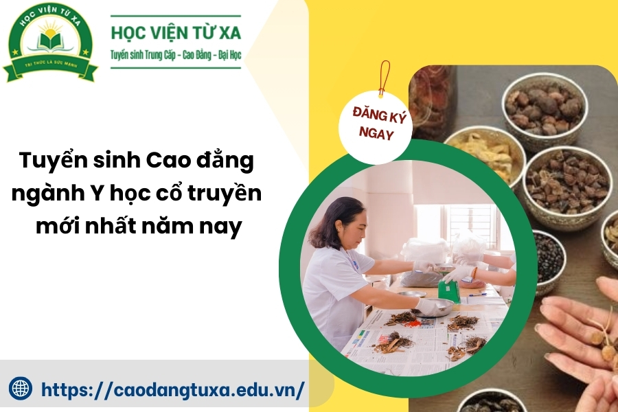 Tuyển sinh Cao đẳng ngành Y học cổ truyền mới nhất năm nay