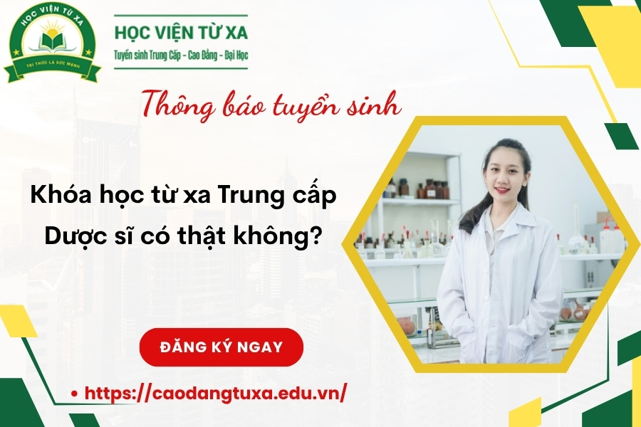 Khóa học từ xa Trung cấp Dược sĩ có thật không?