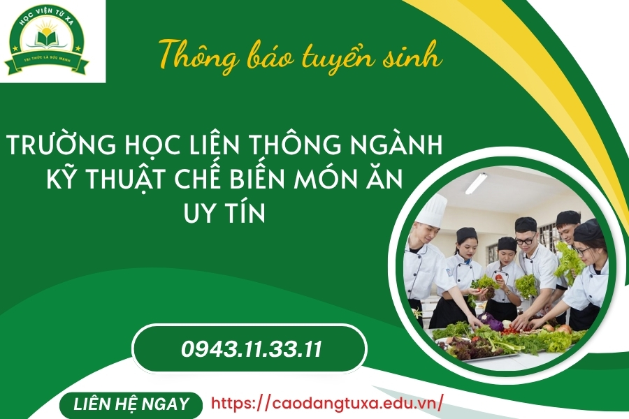 Trường học Liên thông ngành Kỹ thuật chế biến món ăn uy tín