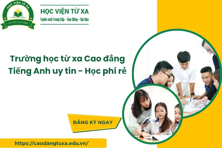 Trường học từ xa Cao đẳng Tiếng Anh uy tín - Học phí rẻ