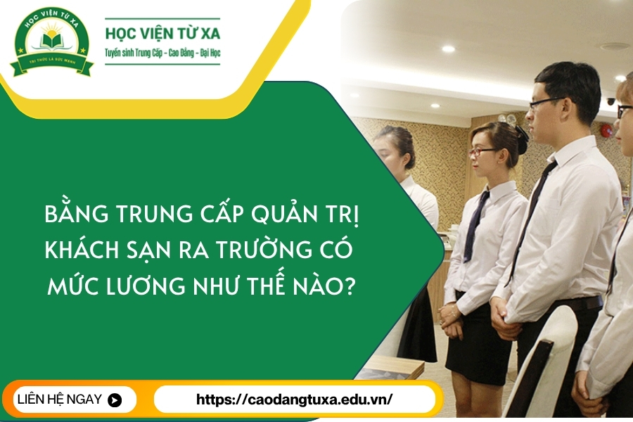 Bằng Trung cấp Quản trị khách sạn ra trường có mức lương như thế nào?