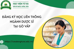 Đăng ký học Liên thông ngành Dược sĩ tại Gò vấp