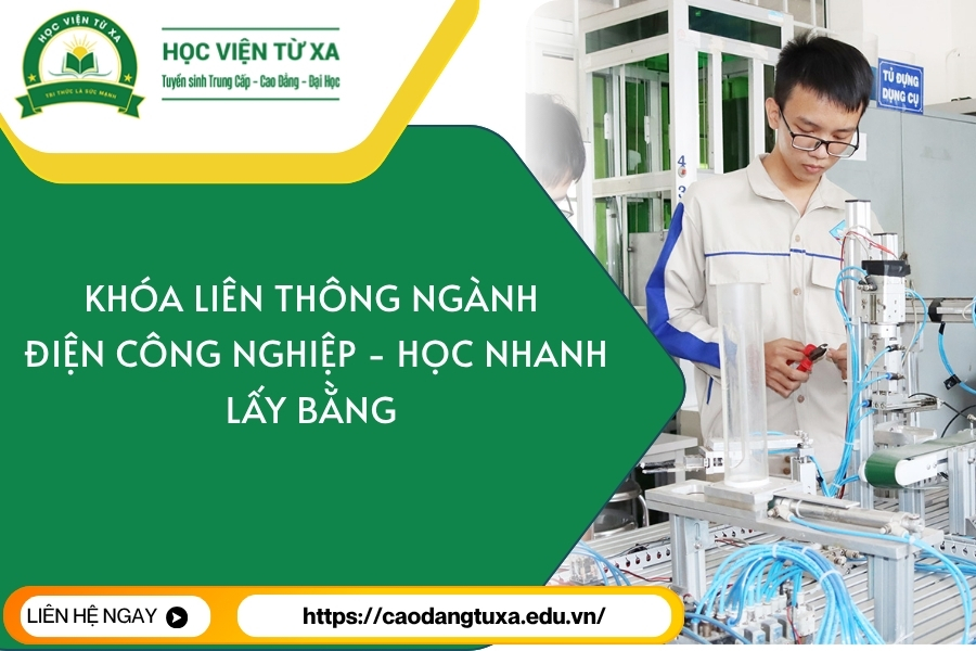 Khóa Liên thông ngành Điện công nghiệp - Học nhanh lấy bằng