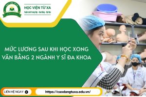 Mức lương sau khi học xong Văn bằng 2 ngành Y sĩ đa khoa