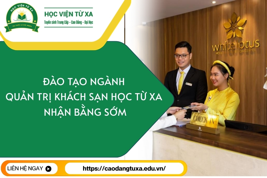 Đào tạo ngành Quản trị khách sạn học Từ xa - Nhận bằng sớm