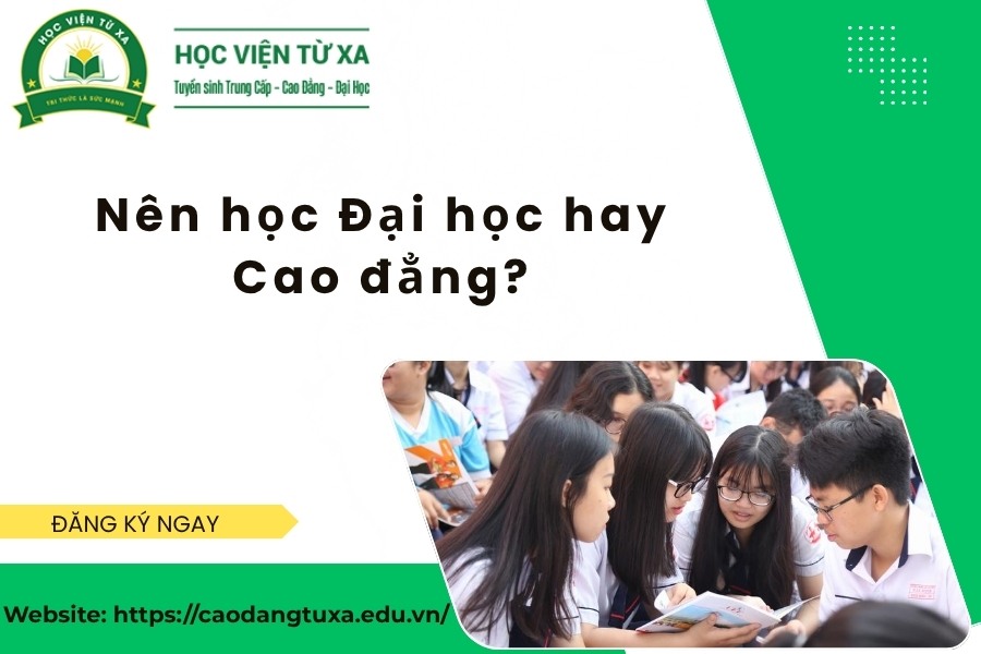 Nên học Đại học hay Cao đẳng? 