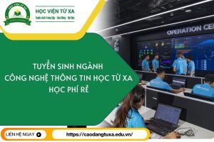 Tuyển sinh ngành Công nghệ thông tin học Từ xa - Học phí rẻ