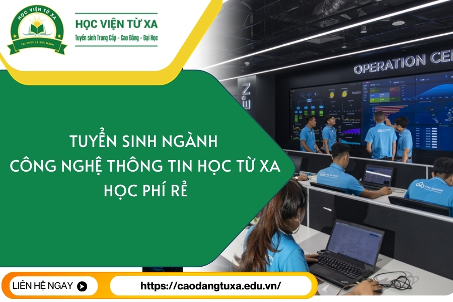 Tuyển sinh ngành Công nghệ thông tin học Từ xa - Học phí rẻ