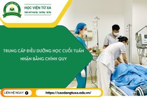 Trung cấp Điều dưỡng học cuối tuần - Nhận bằng chính quy