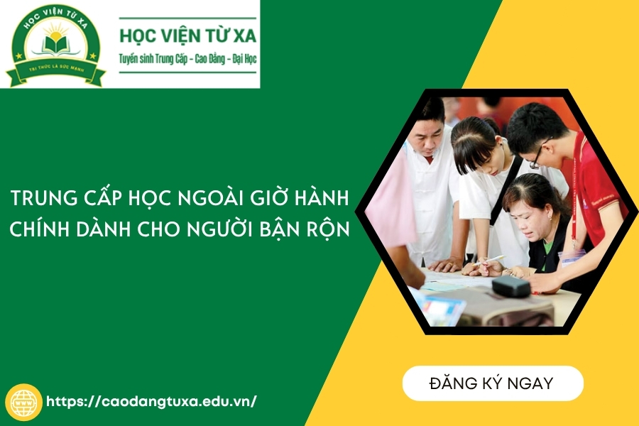 Trung cấp học ngoài giờ hành chính dành cho người bận rộn