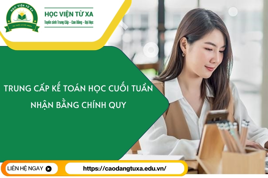 Trung cấp Kế toán học cuối tuần - Nhận bằng chính quy