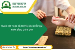 Trung cấp Y học cổ truyền học cuối tuần - Nhận bằng chính quy