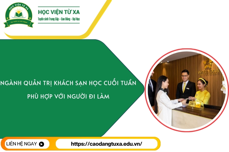 Ngành Quản trị khách sạn học cuối tuần - Phù hợp với người đi làm