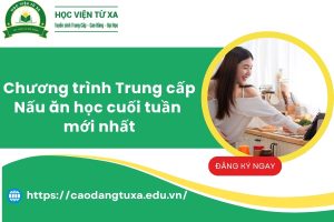 Chương trình Trung cấp Nấu ăn học cuối tuần mới nhất