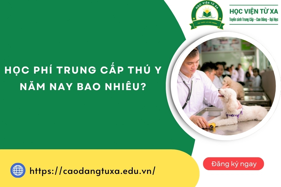 Học phí Trung cấp Thú y năm nay bao nhiêu?