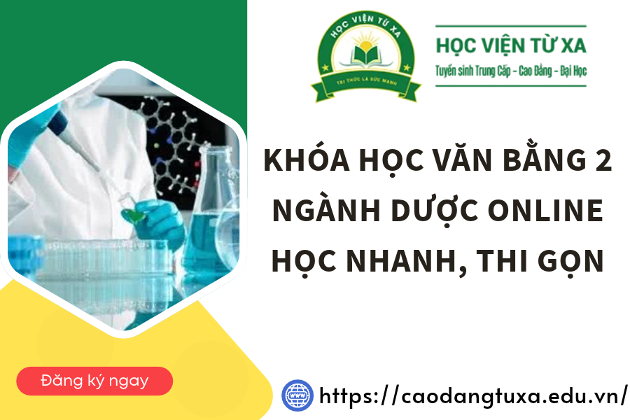 Khóa học Văn bằng 2 ngành Dược online - Học nhanh, thi gọn