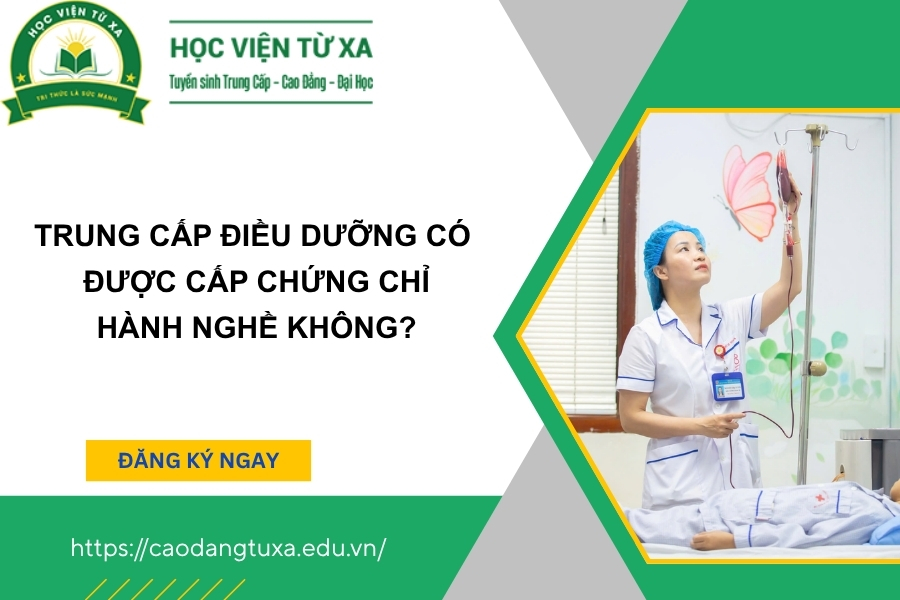 Trung cấp điều dưỡng có được cấp chứng chỉ hành nghề không?